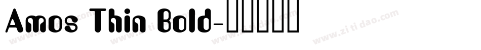 Amos Thin Bold字体转换